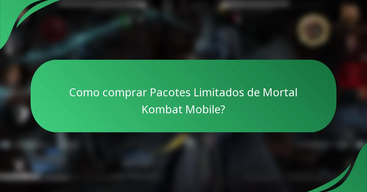Como comprar Pacotes Limitados de Mortal Kombat Mobile?